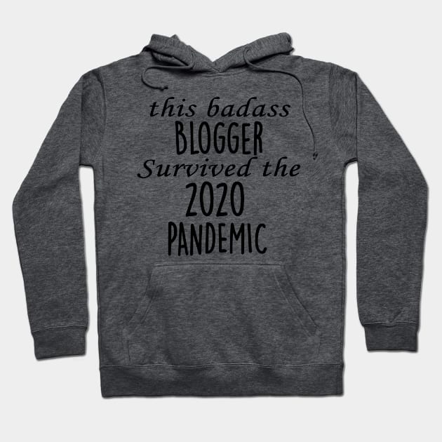 This Badass Blogger Survived The 2020 Pandemic Hoodie by divawaddle